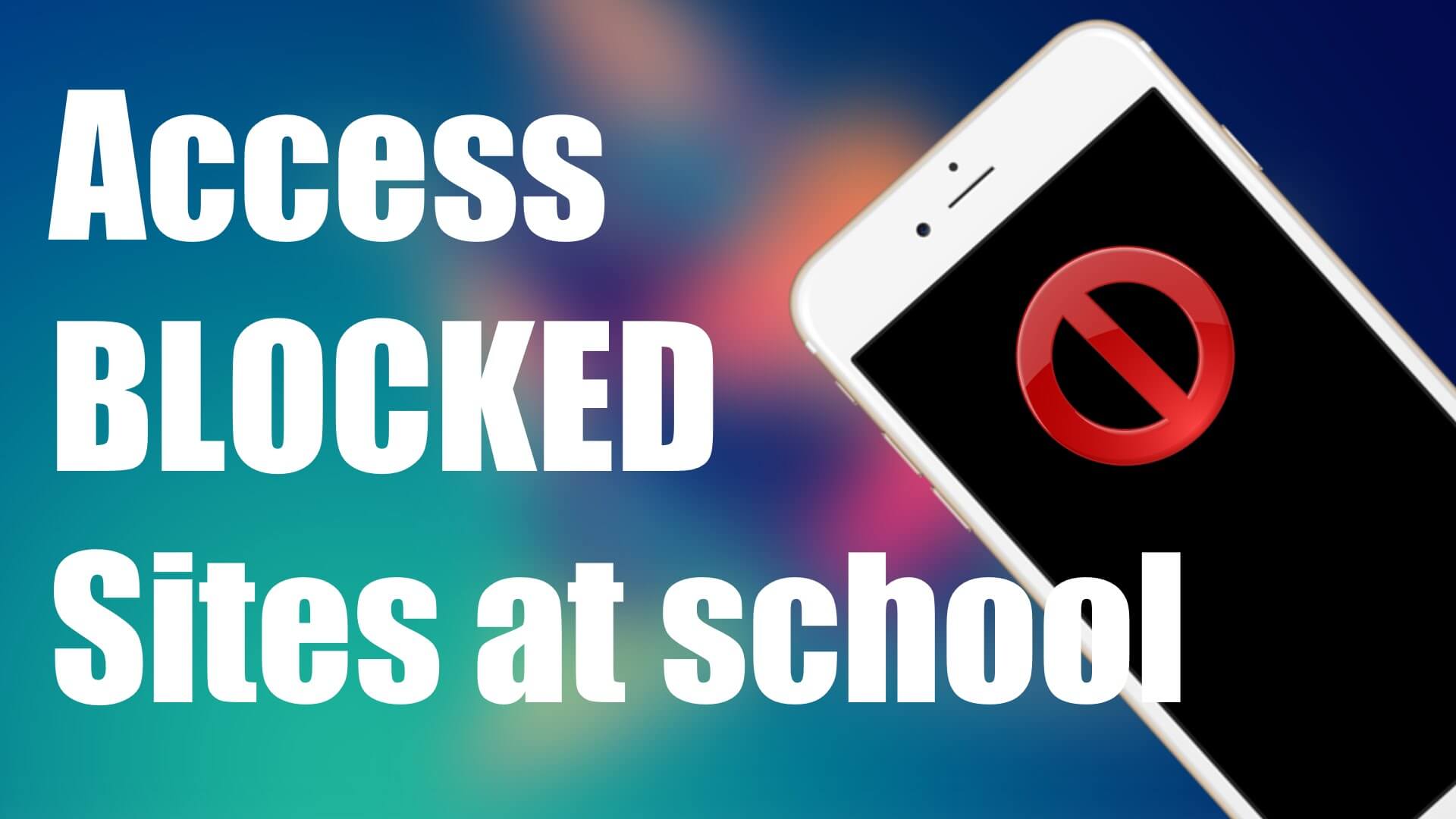 how to visit blocked sites at school